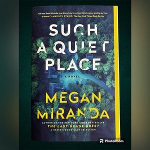 Such A Quiet Place by Megan Miranda
